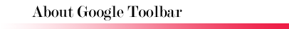 About Google Toolbar