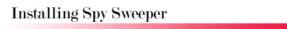 Installing Spy Sweeper
