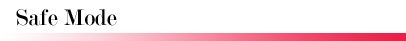 Safe Mode